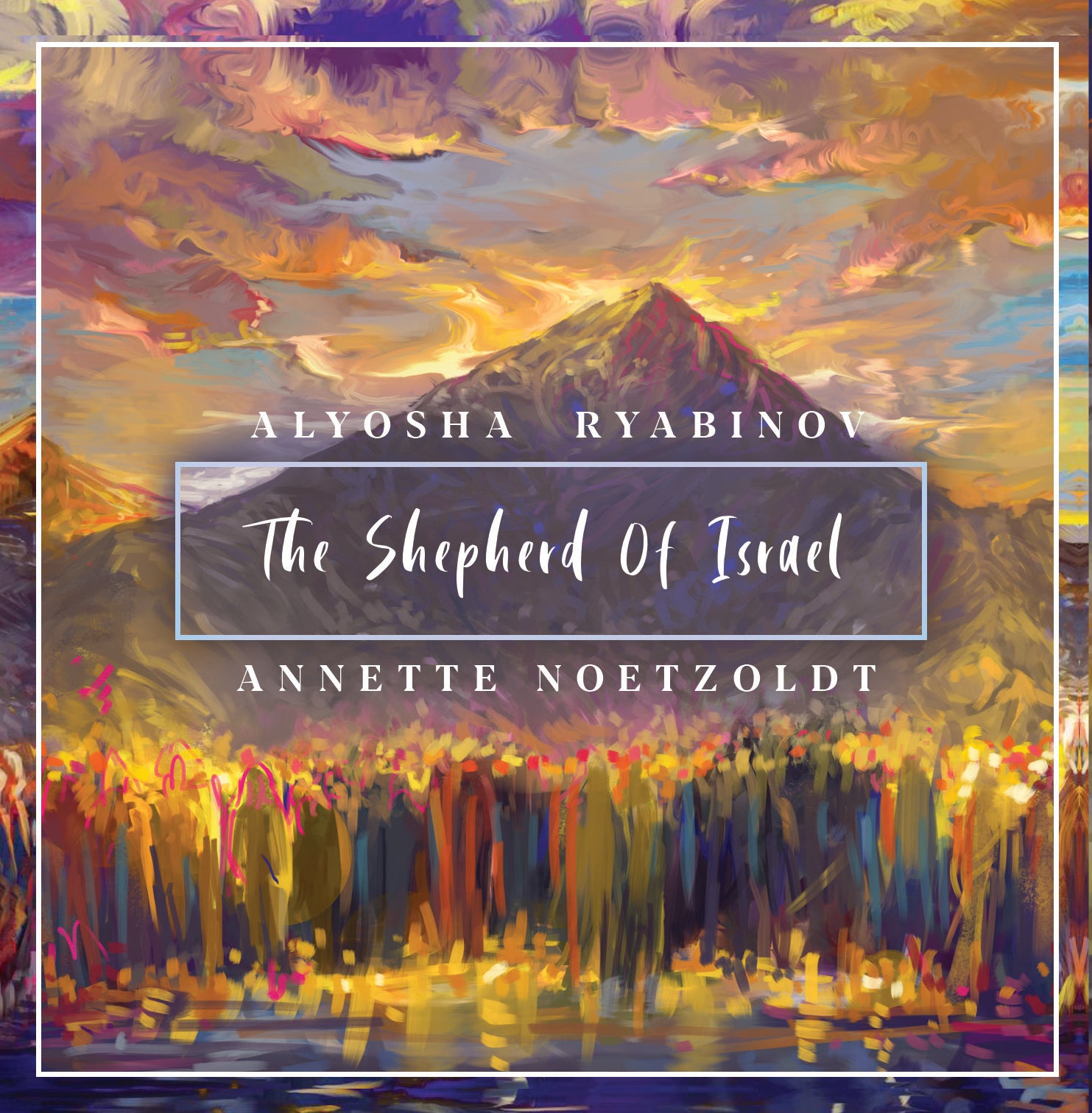 The Shepherd of Israel - Alyosha Ryabinov and Annette Notzoldt (CD Album)